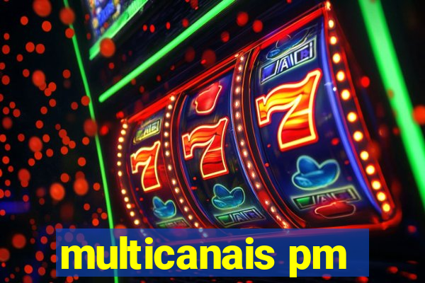 multicanais pm